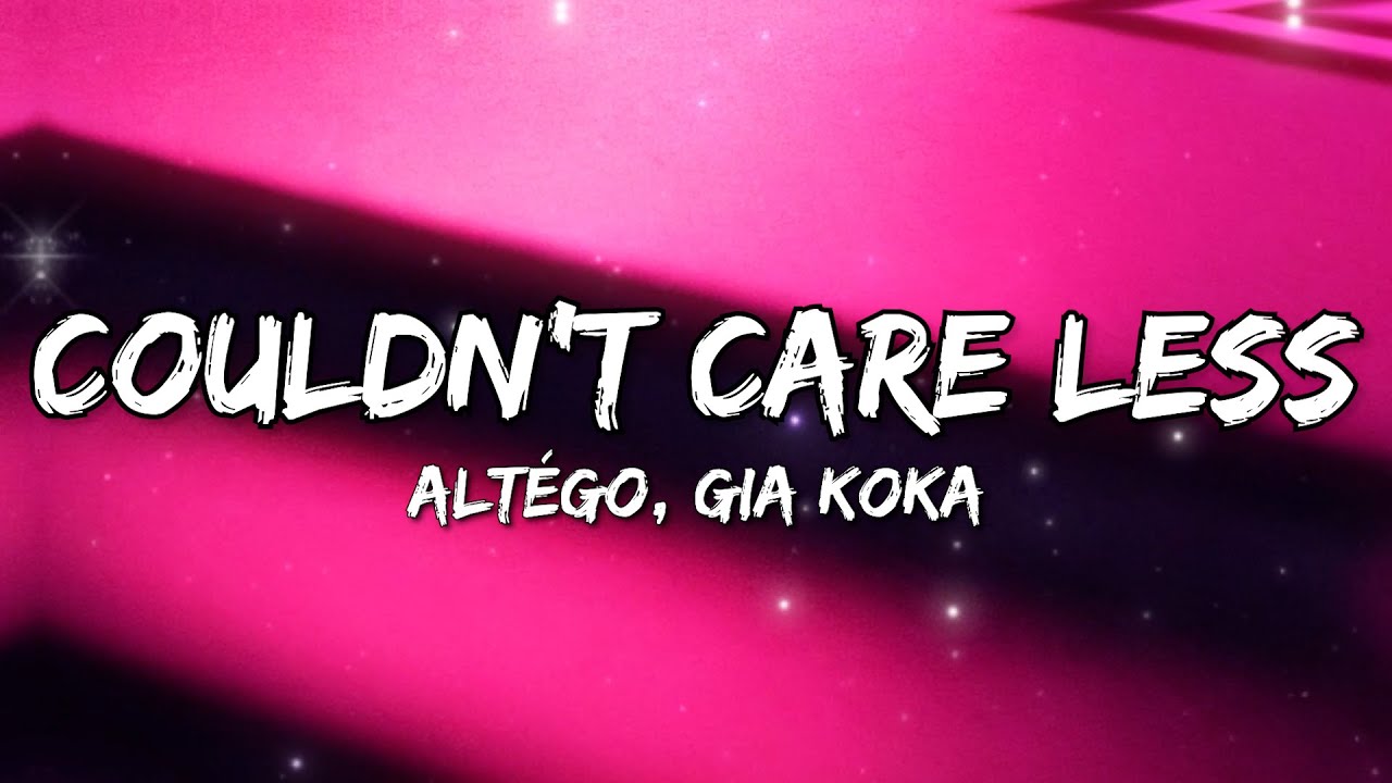 ALTÉGO - Couldn't Care Less (feat. Gia Koka) (Lyrics)