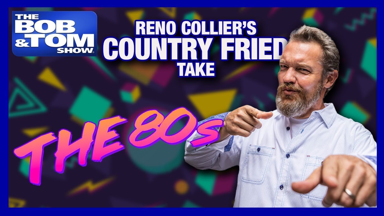 Reno Collier's Country Fried Take  - The 80's