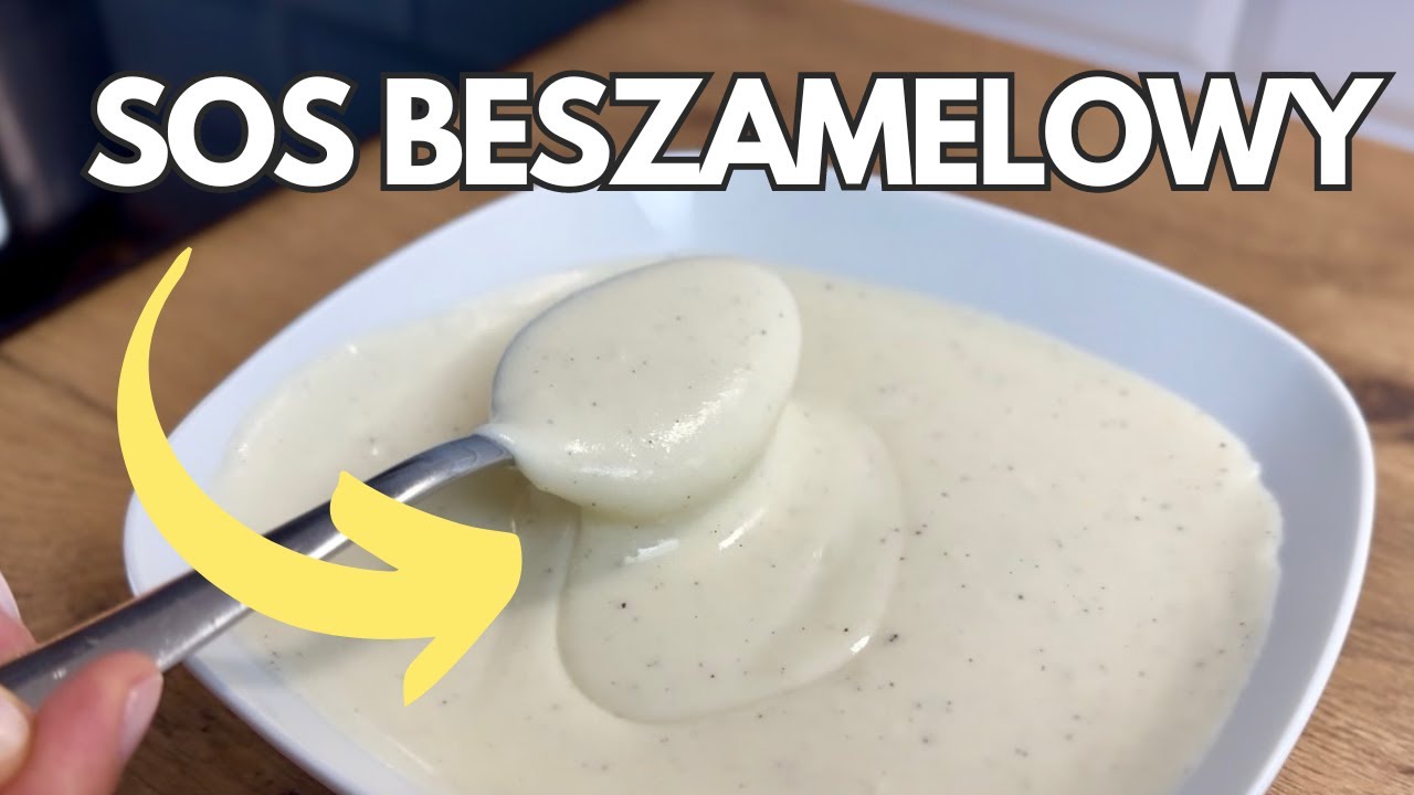 IDEALNY BESZAMEL - Jak zrobić sos beszamelowy?