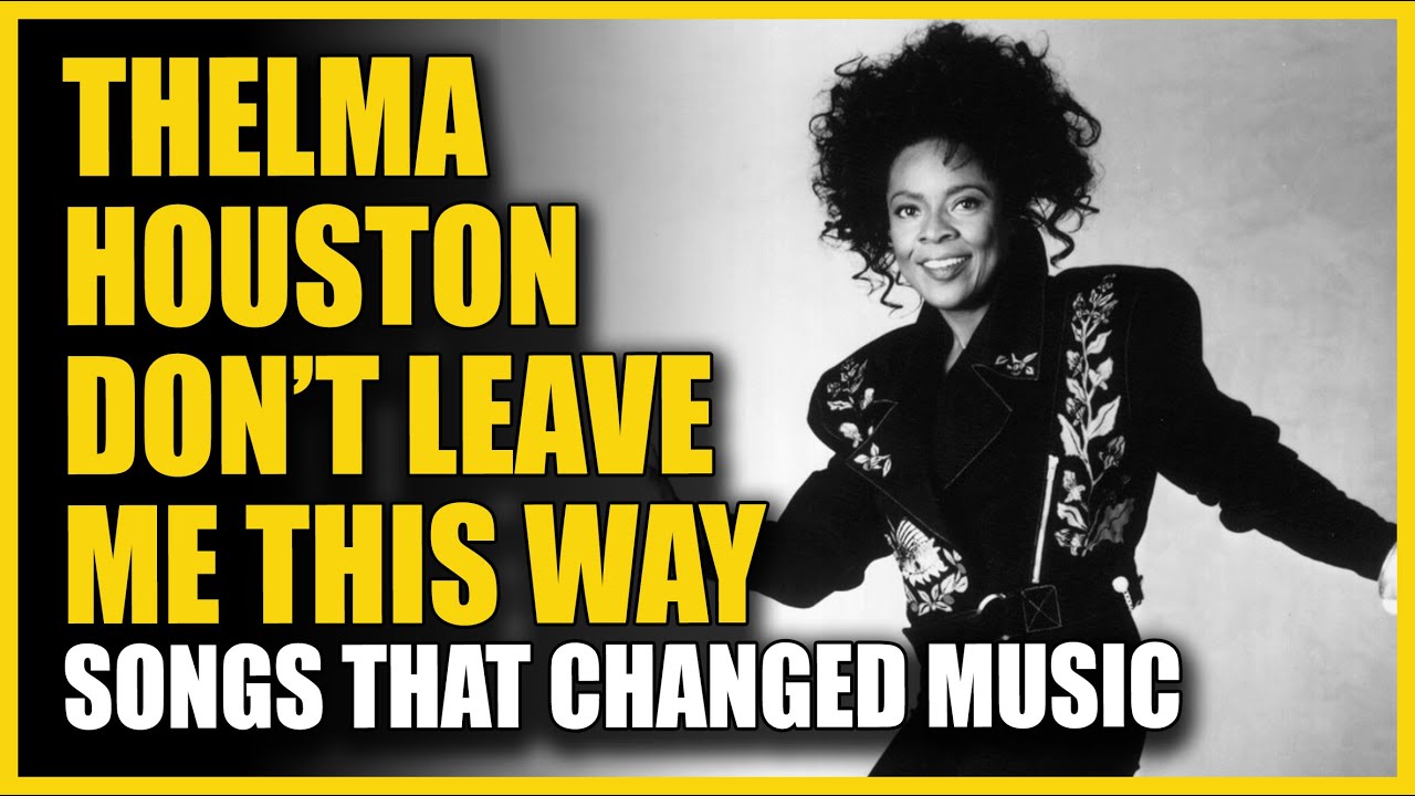 Songs that Changed Music: Thelma Houston - Don&rsquo;t Leave Me This Way (ft. James Gadson & Jimmy Webb)