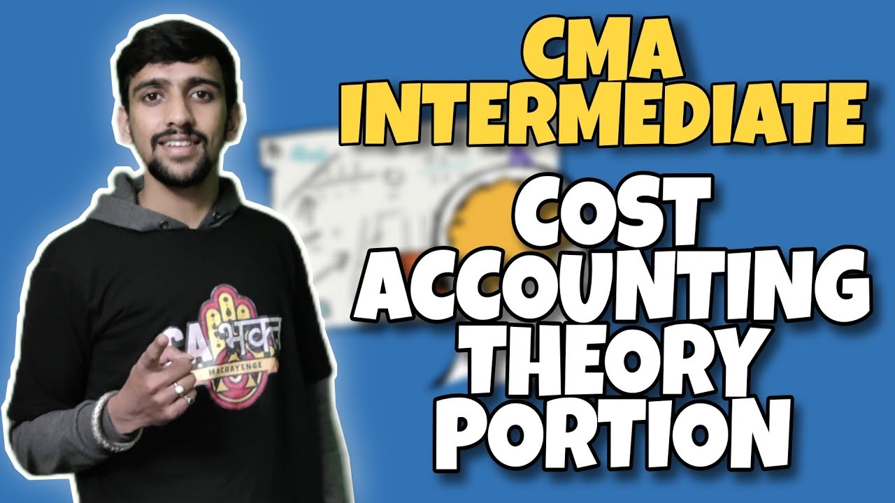 CMA INTER COST ACCOUNTING THEORY | IMPORTANT TOPICS