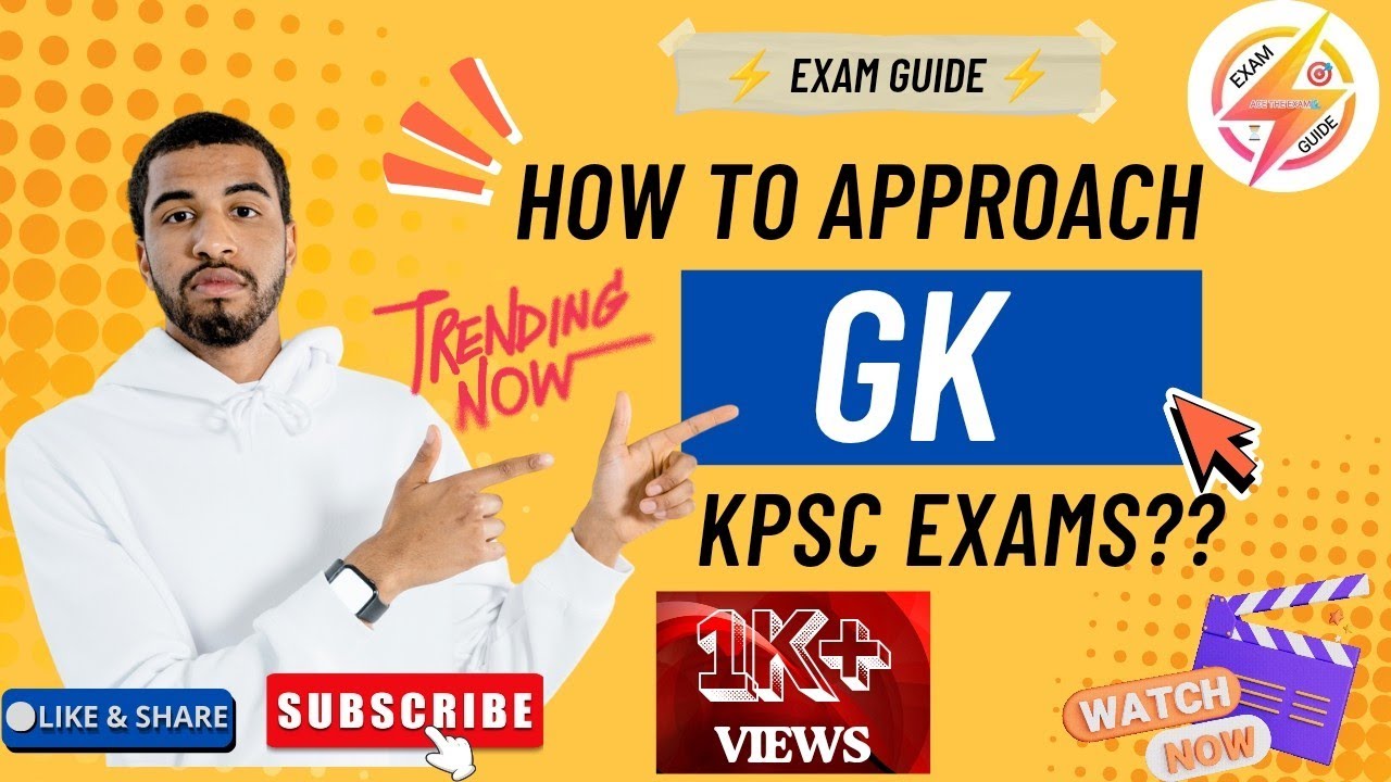 HOW TO APPROACH GK FOR KPSC EXAMS / KPSC AO/AAO/ LAND SURVEYOR EXAM / OTHER KPSC EXAMS 