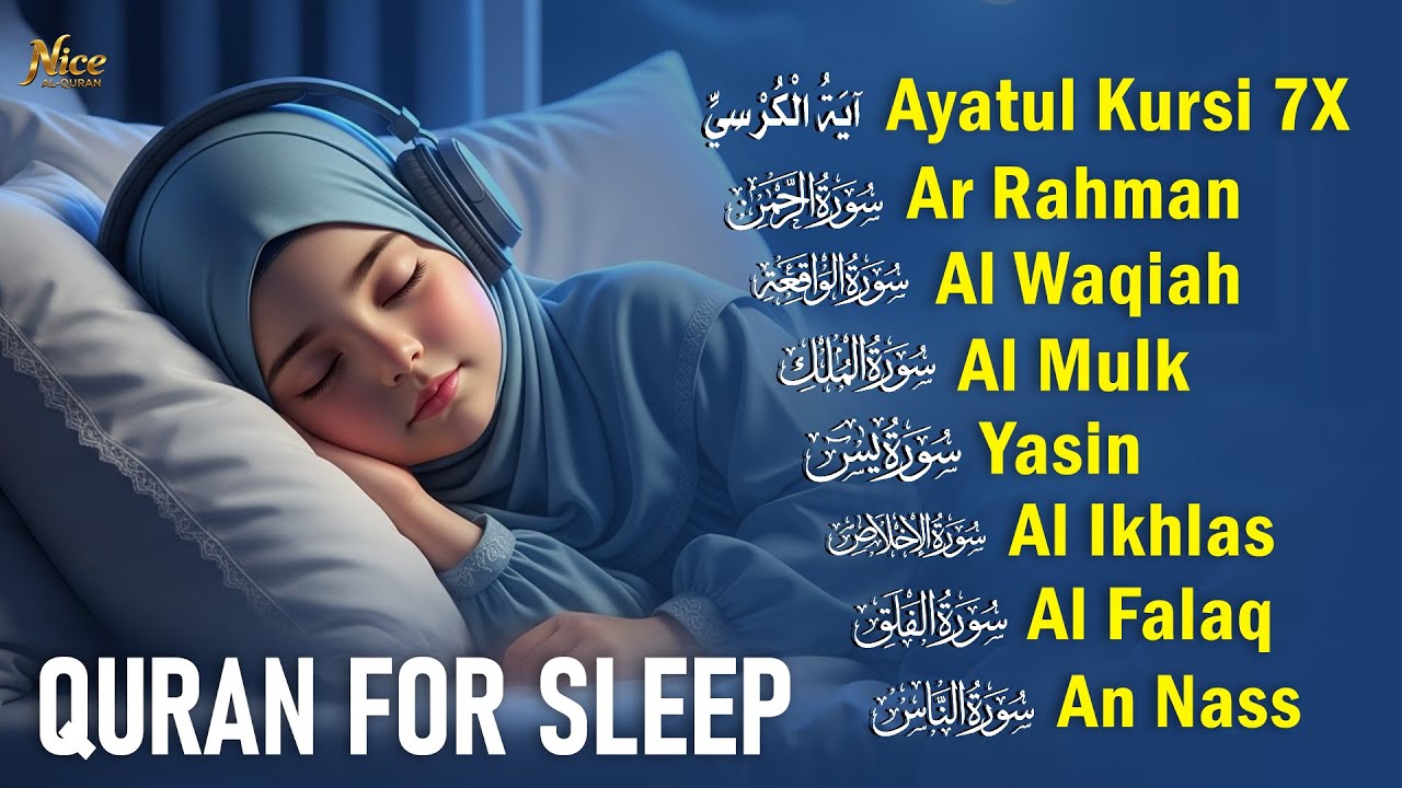 Quran For Sleep Calming Recitation Bringing Deep Relaxation, Ayatul Kursi Yasin Rahman Waqiah Mulk