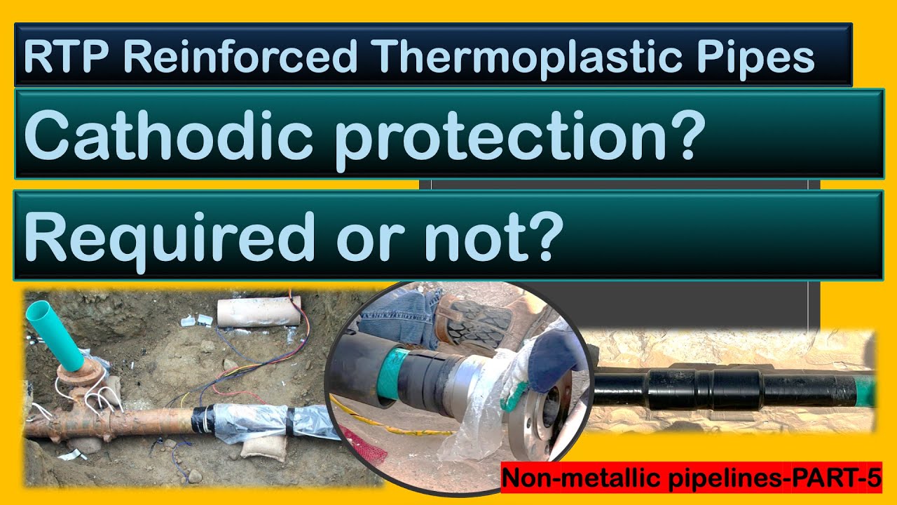RTP Reinforced Thermoplastic Pipes || Cathodic Protection