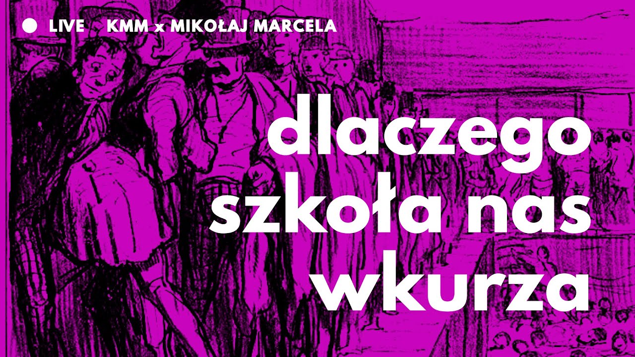 🔴 O patologiach szkół i uczelni z Mikołajem Marcelą | ROZMOWA #1
