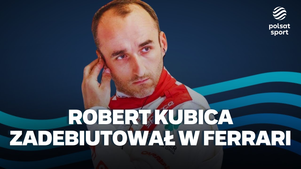 Robert Kubica zadebiutował w Ferrari! 