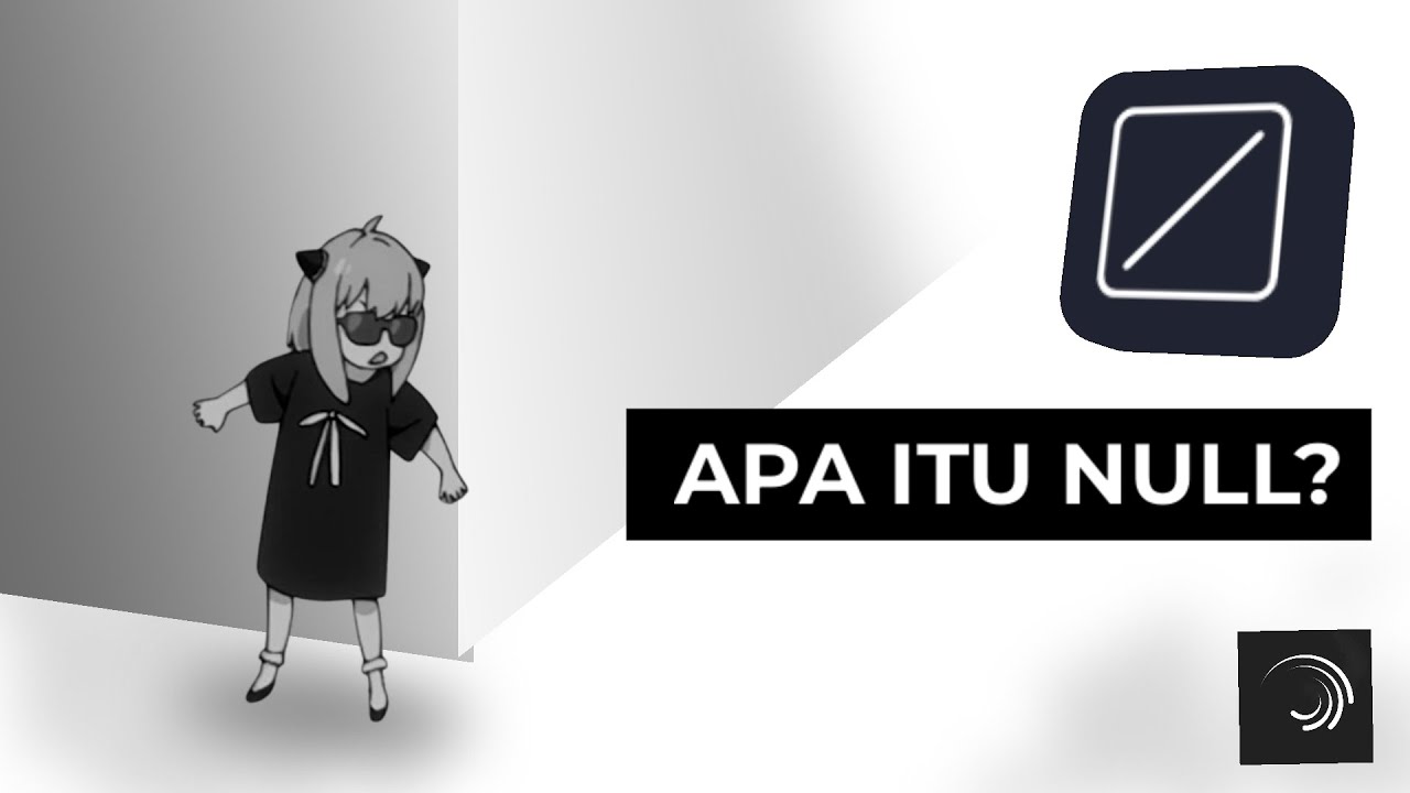 Penjelasan tentang Null di alight motion