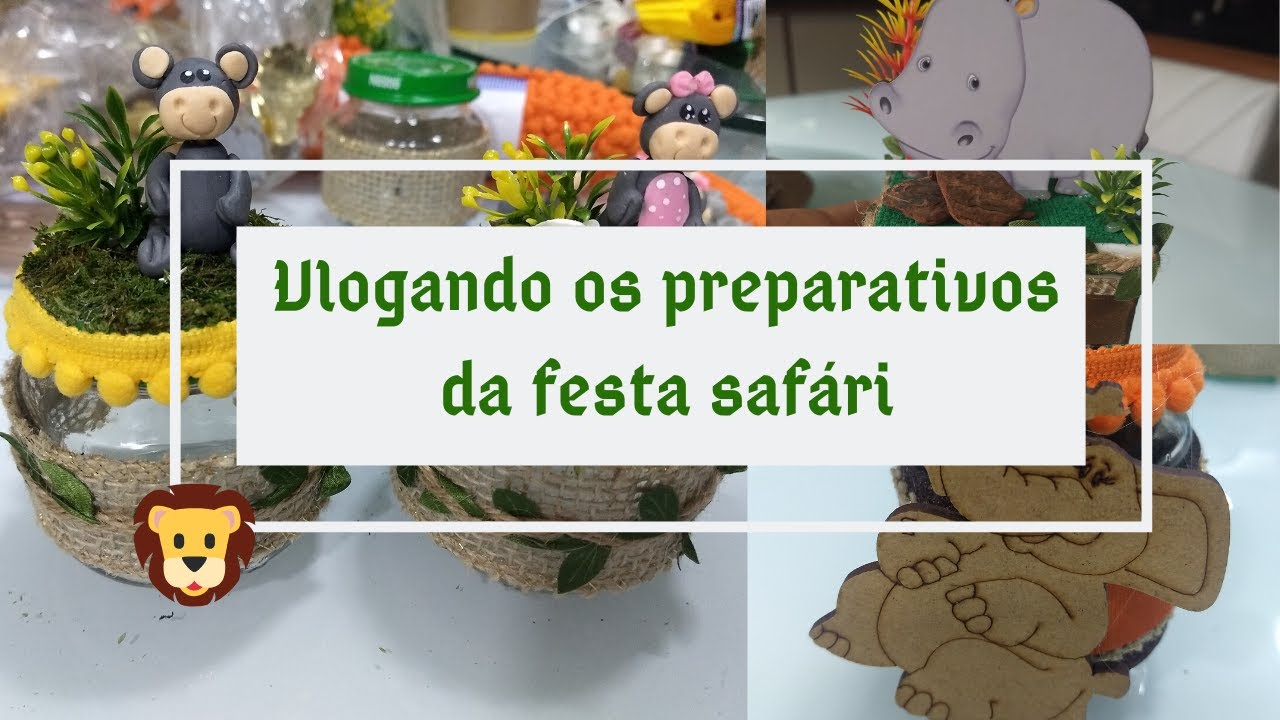 VLOG - PREPARATIVOS FESTA SAFÁRI - PARTE 1