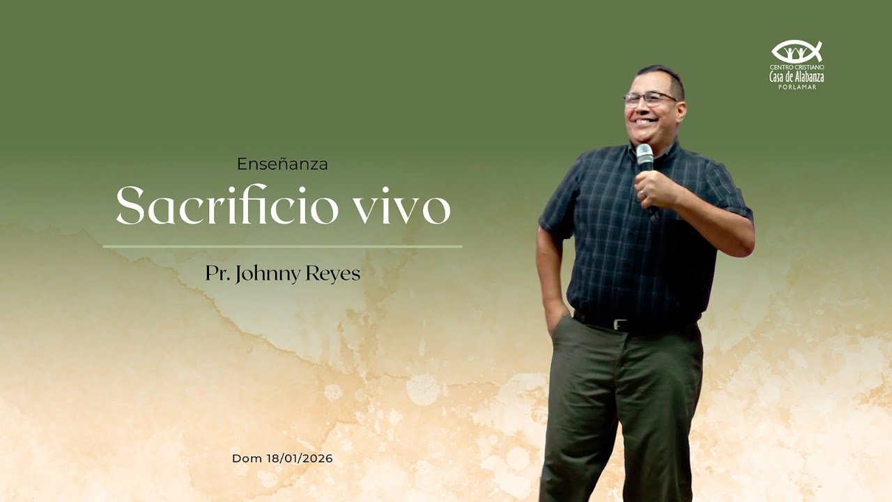 Sacrificio vivo - Pastor Johnny Reyes