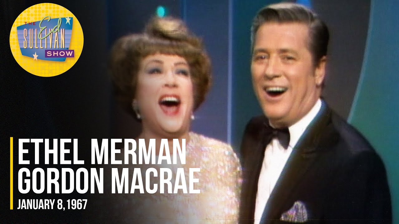 Ethel Merman & Gordon MacRae "(I Wonder Why) You’re Just In Love" on The Ed Sullivan Show