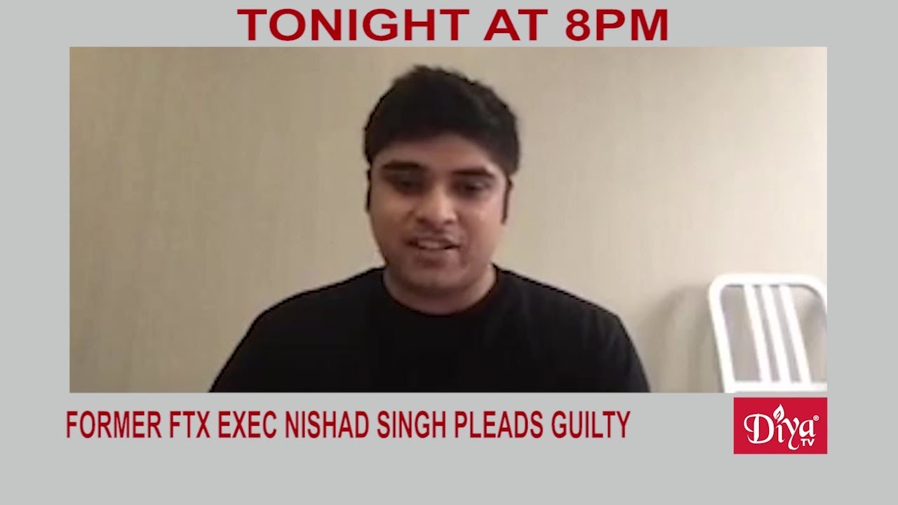 Former FTX exec Nishad Singh pleads guilty | Diya TV News