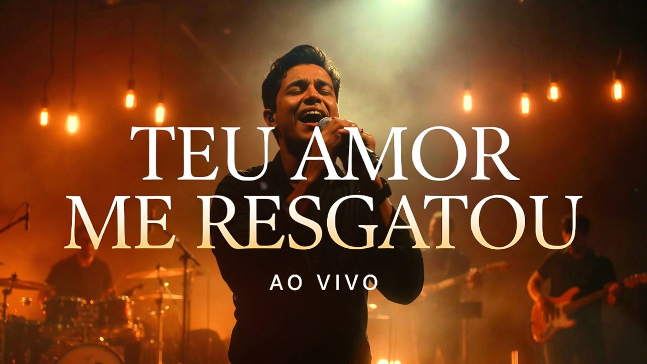 TEU AMOR ME RESGATOU 🙌🔥 | O LOUVOR QUE VAI TOCAR SEU CORAÇÃO (AO VIVO)
