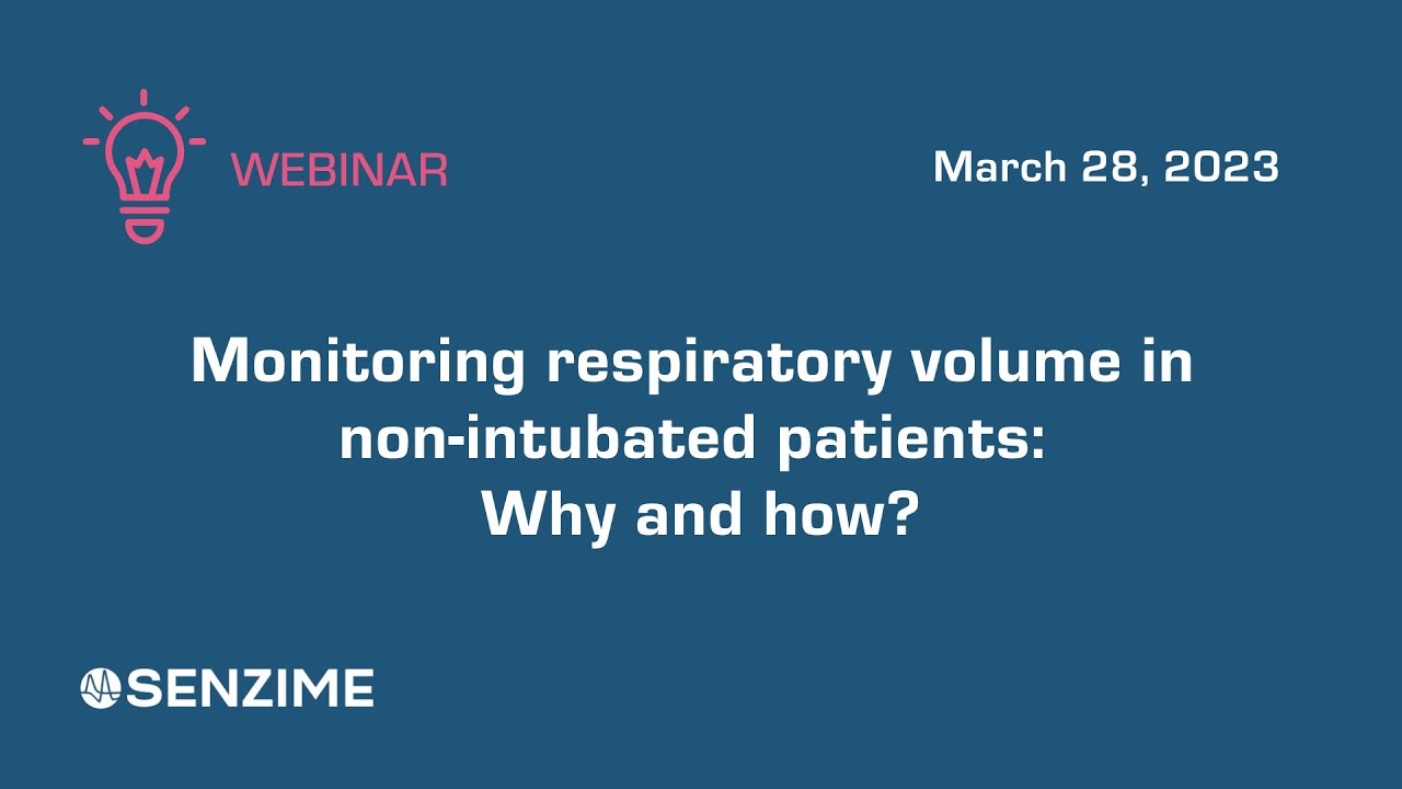 Webinar: Monitoring respiratory volume in non-intubated patients: Why and how?