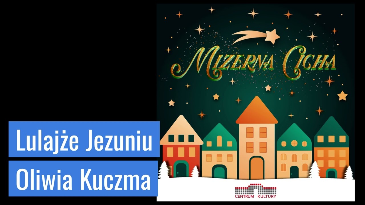 Lulajże Jezuniu - Oliwia Kuczma