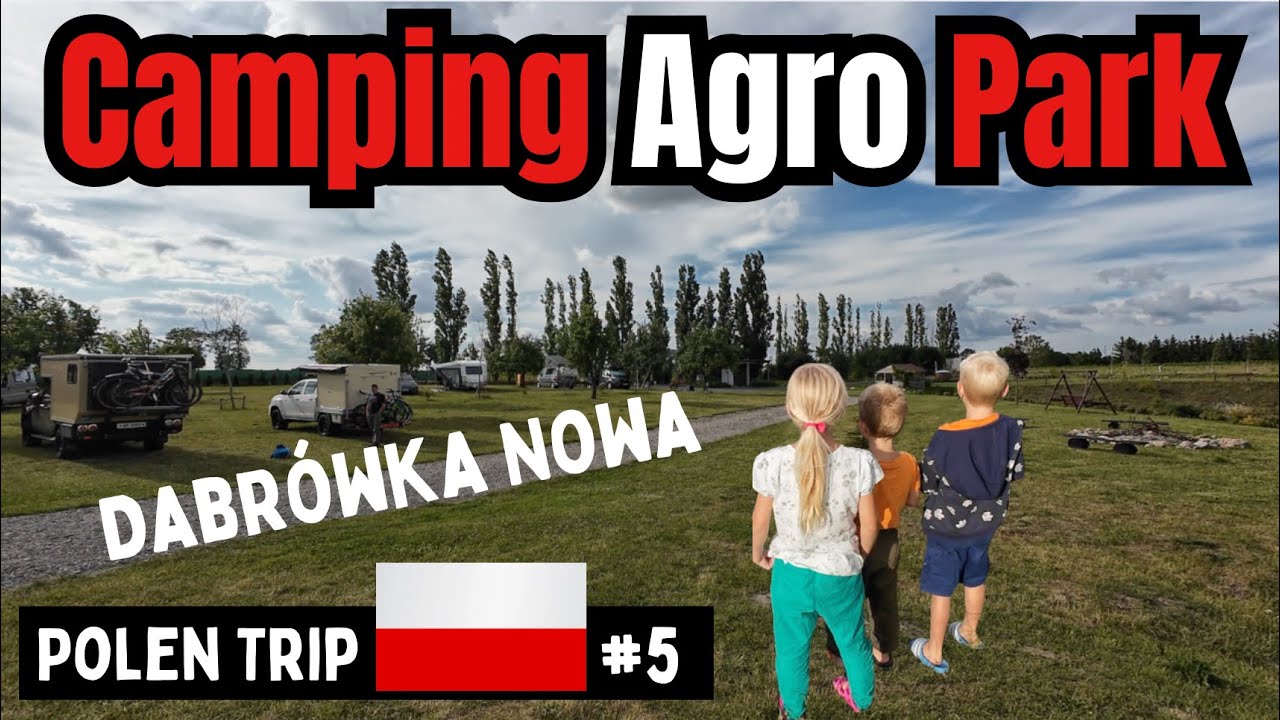 Camping Agro Park Dąbrówka Nowa in Polen 🇵🇱 