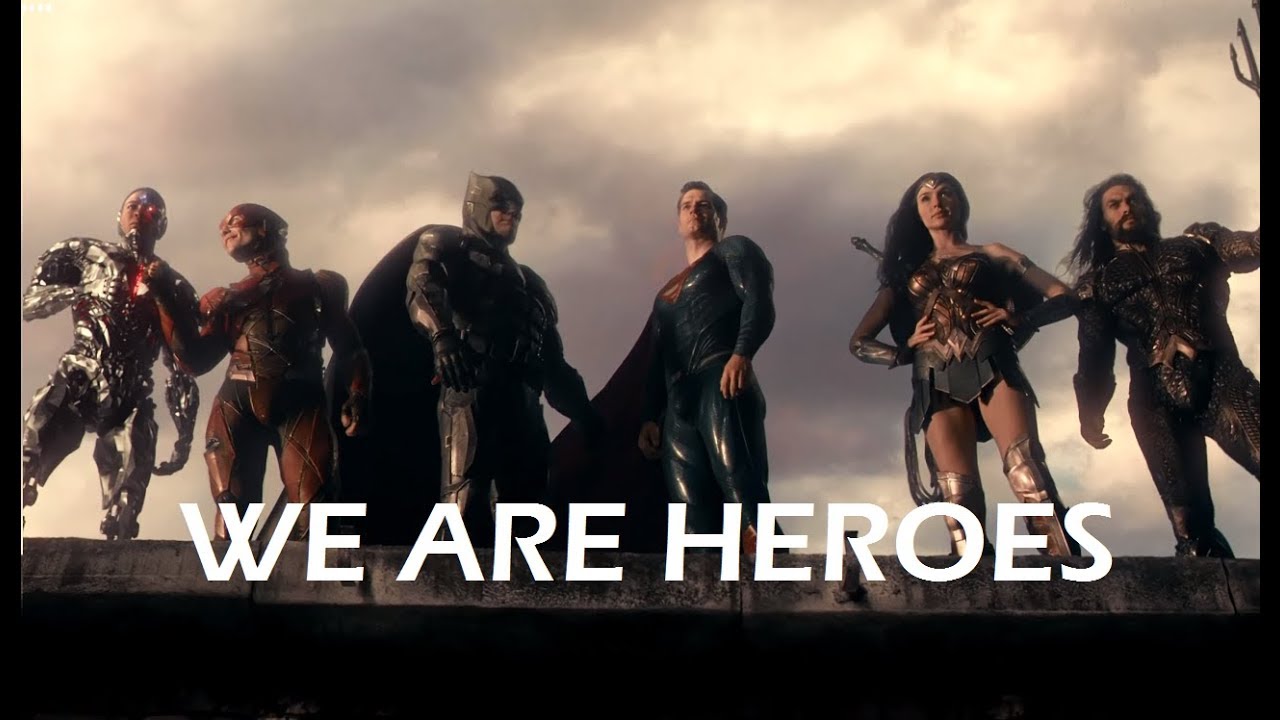 Justice League || We Are Heroes