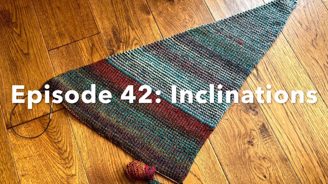 Episode 42: Inclinations