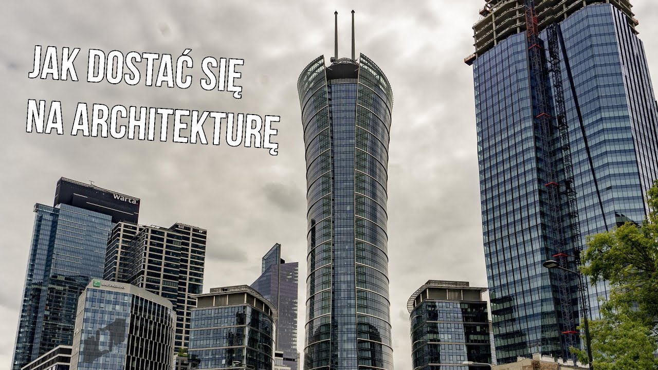 Jak dostać się na architekturę - 10 filarów przygotowań