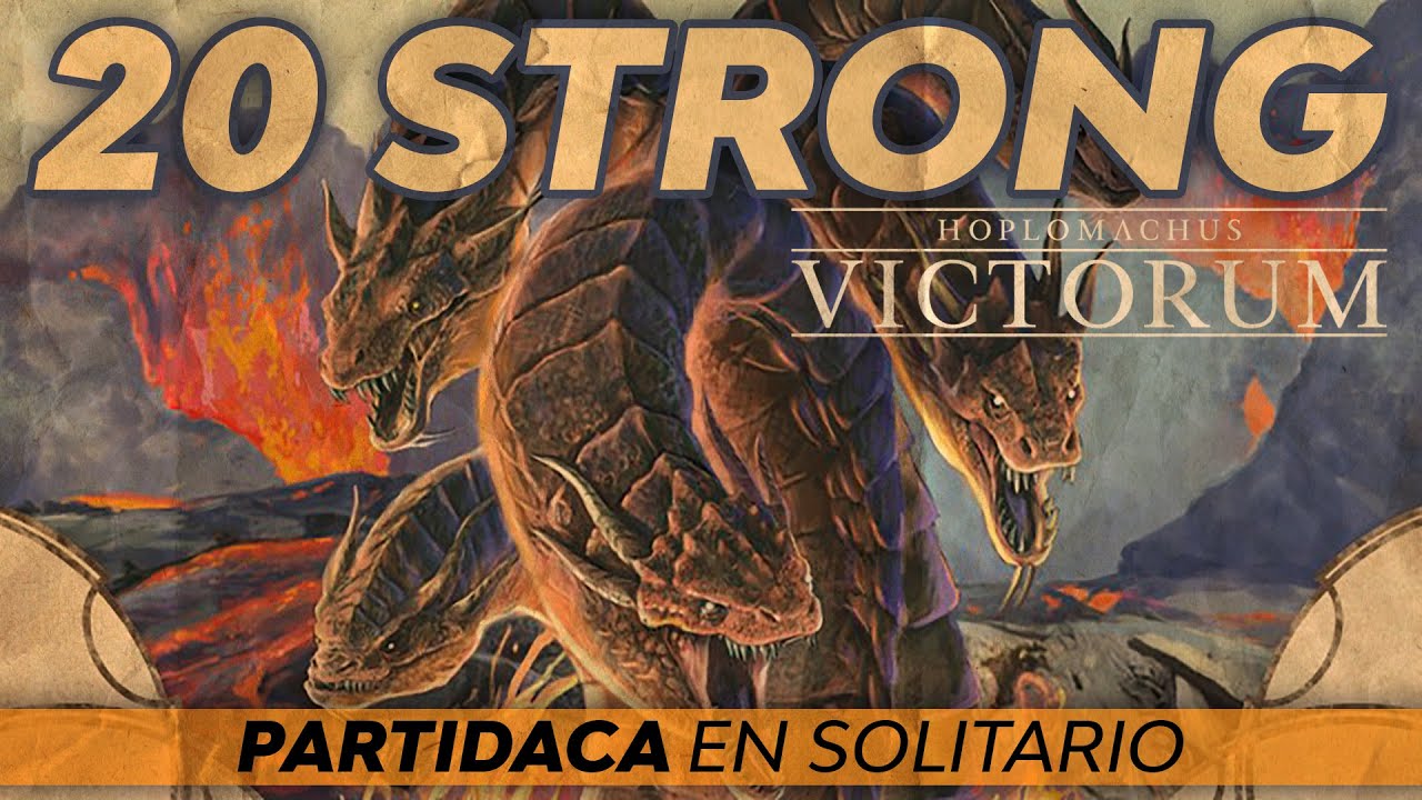 PARTIDACA A... 20 STRONG: Hoplomachus Victorum (Solitario)