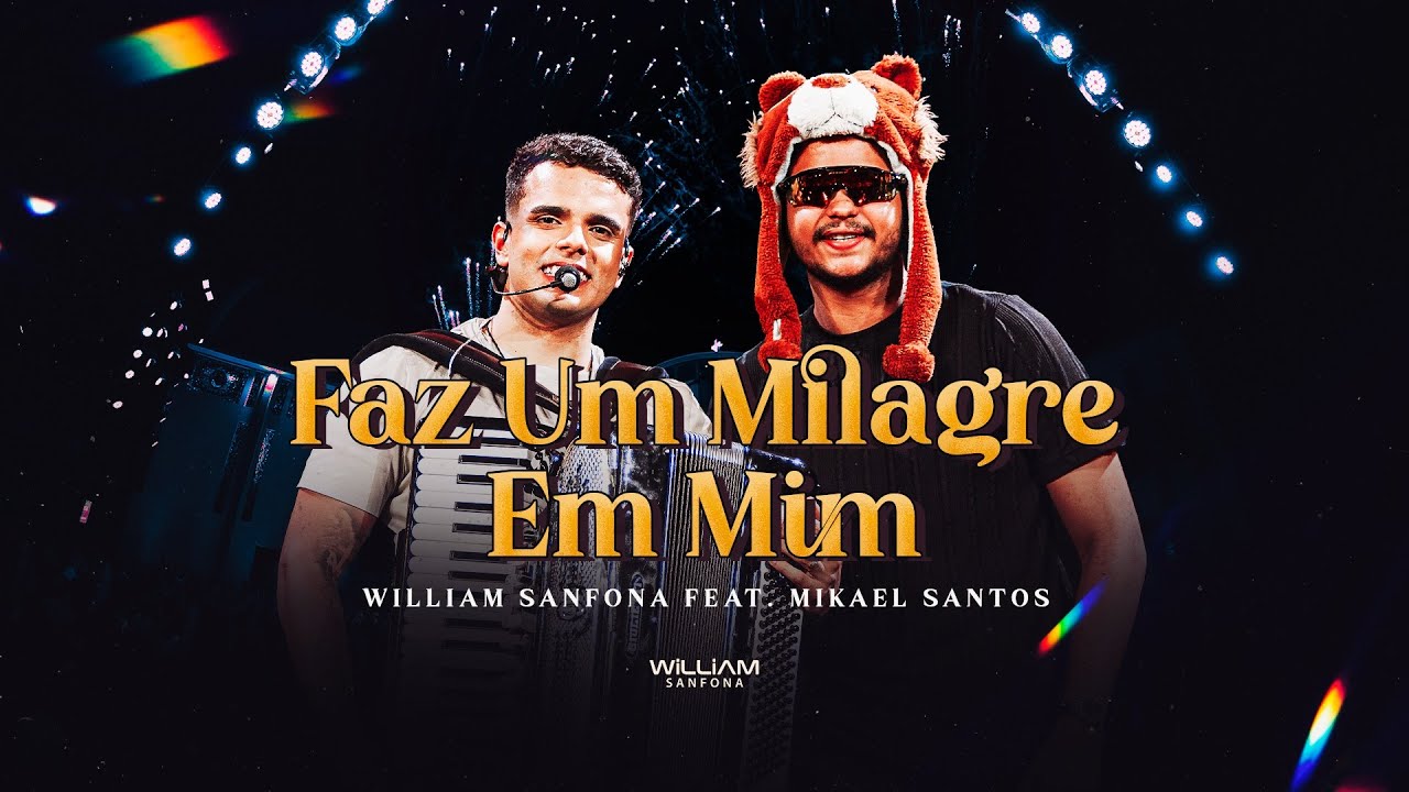 Faz Um Milagre em Mim - William Sanfona, Feat. Mikael Santos (DVD Cantando Para Deus)