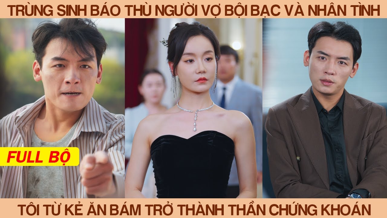 Trùng Sinh Báo Thù Người Vợ Bội Bạc Và Gã Nhân Tình, Tôi Từ Kẻ Ăn Bám Trở Thành Thần Chứng Khoán