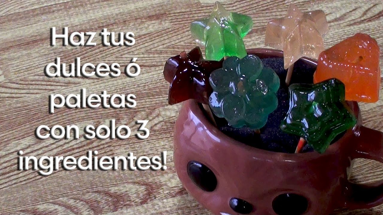 Como hacer Dulces o paletas con tan solo 3 ingredientes