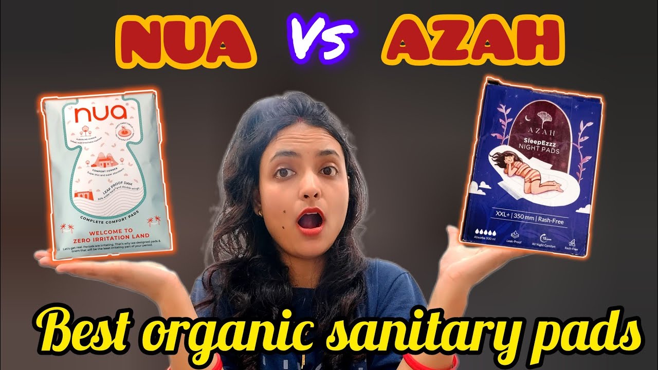 Best Organic Sanitary Pads || Nua Pads Vs Azah Pads Comparison || Must Try✅