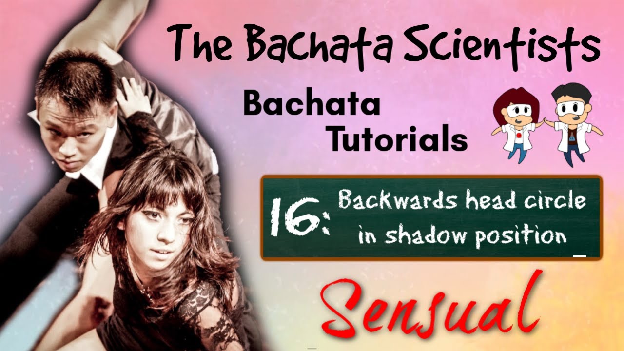 Learn Bachata, Tutorial 16: Backwards head circle in shadow position (intermediate sensual)