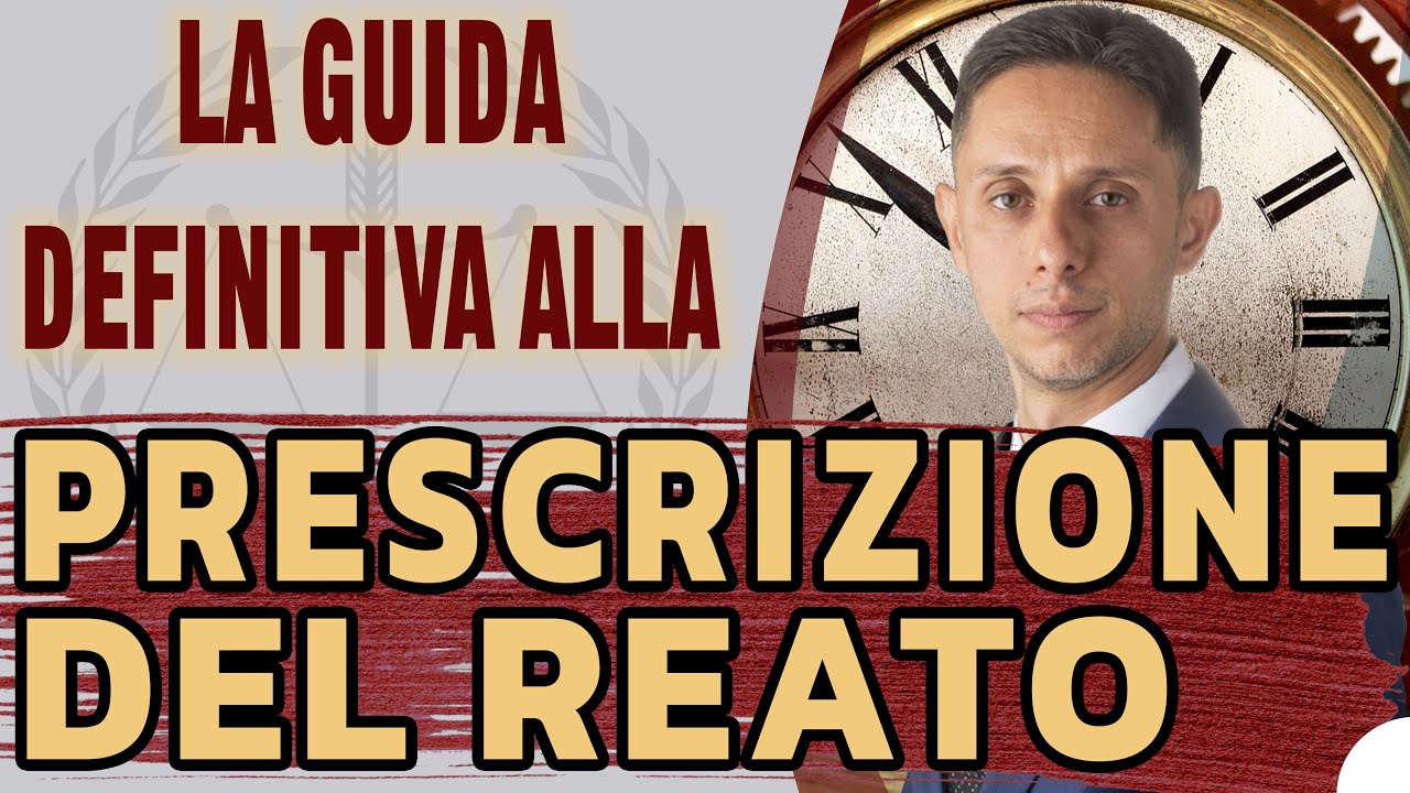 🕰Quando un REATO va in PRESCRIZIONE? La guida semplice alla PRESCRIZIONE DEL REATO👍🏻