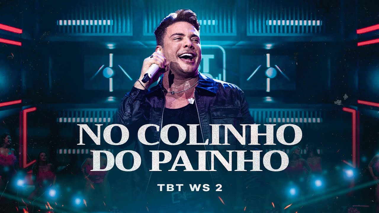Wesley Safadão - No Colinho do Painho - TBT WS 2