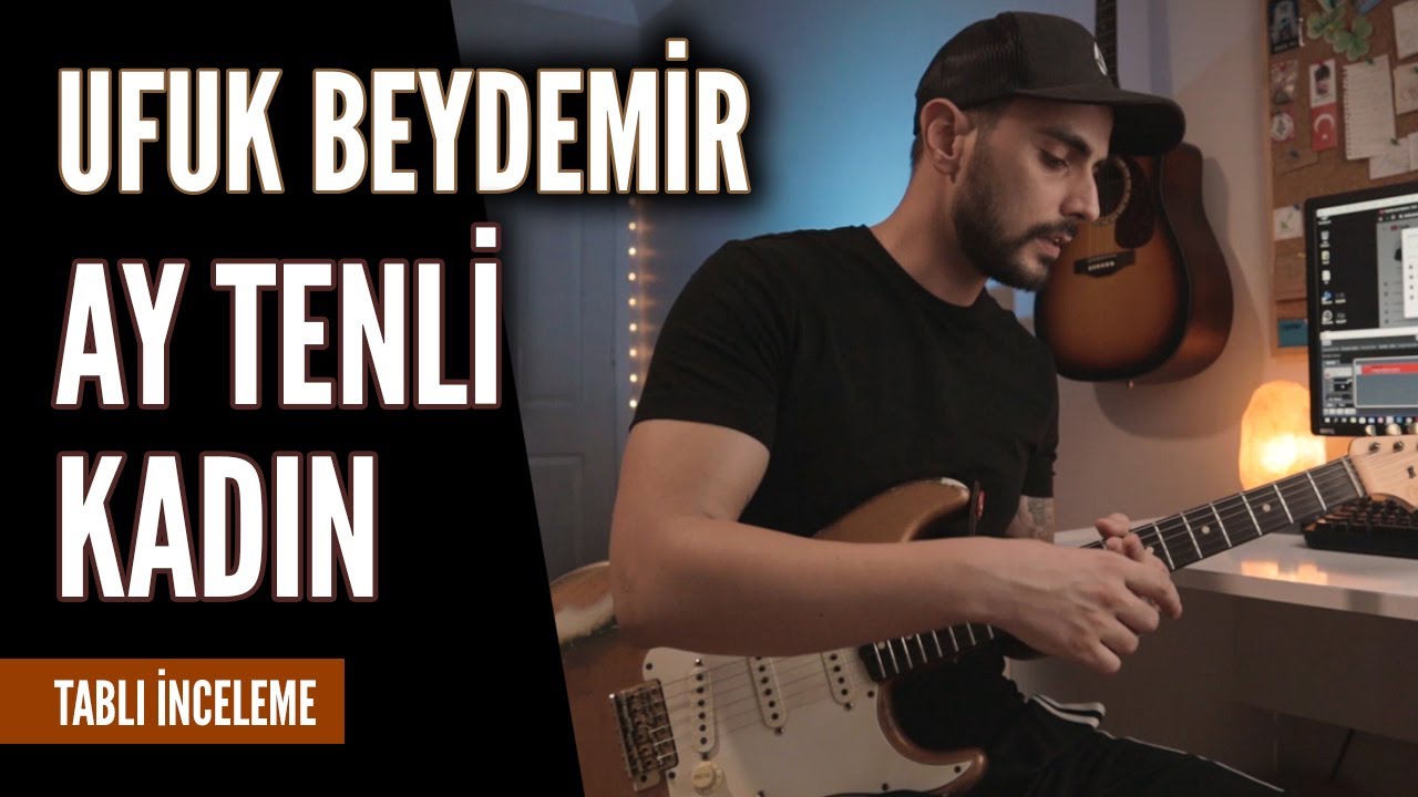 UFUK BEYDEMİR - AY TENLİ KADIN NASIL ÇALINIR? (TABLI)