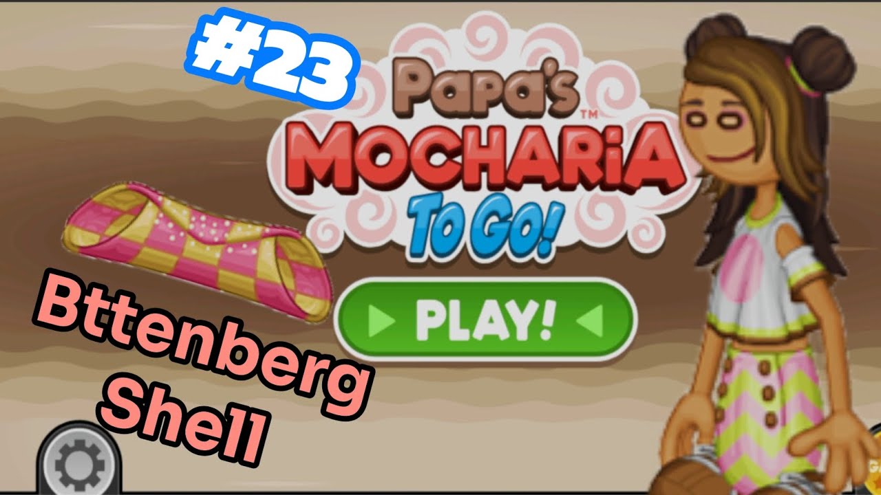 Papa's Mocharia To Go Hari 44 |#23