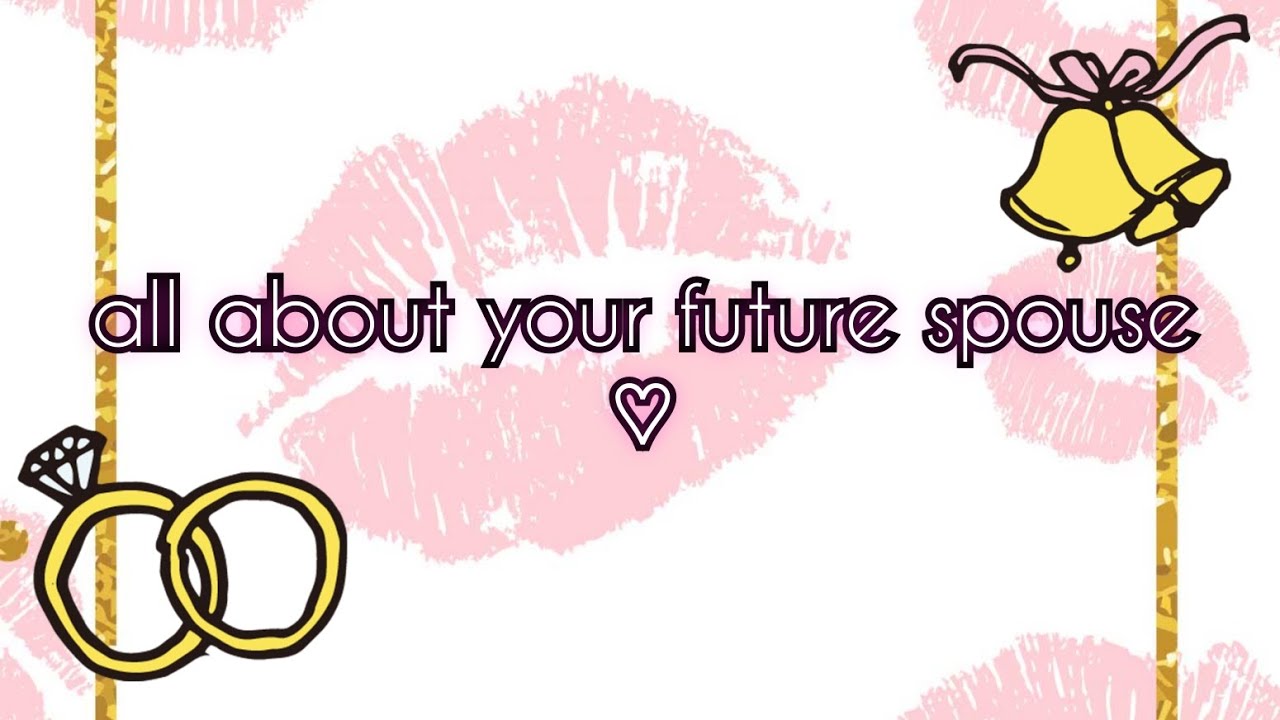 all about your future spouse ♡ pick-a-card reading