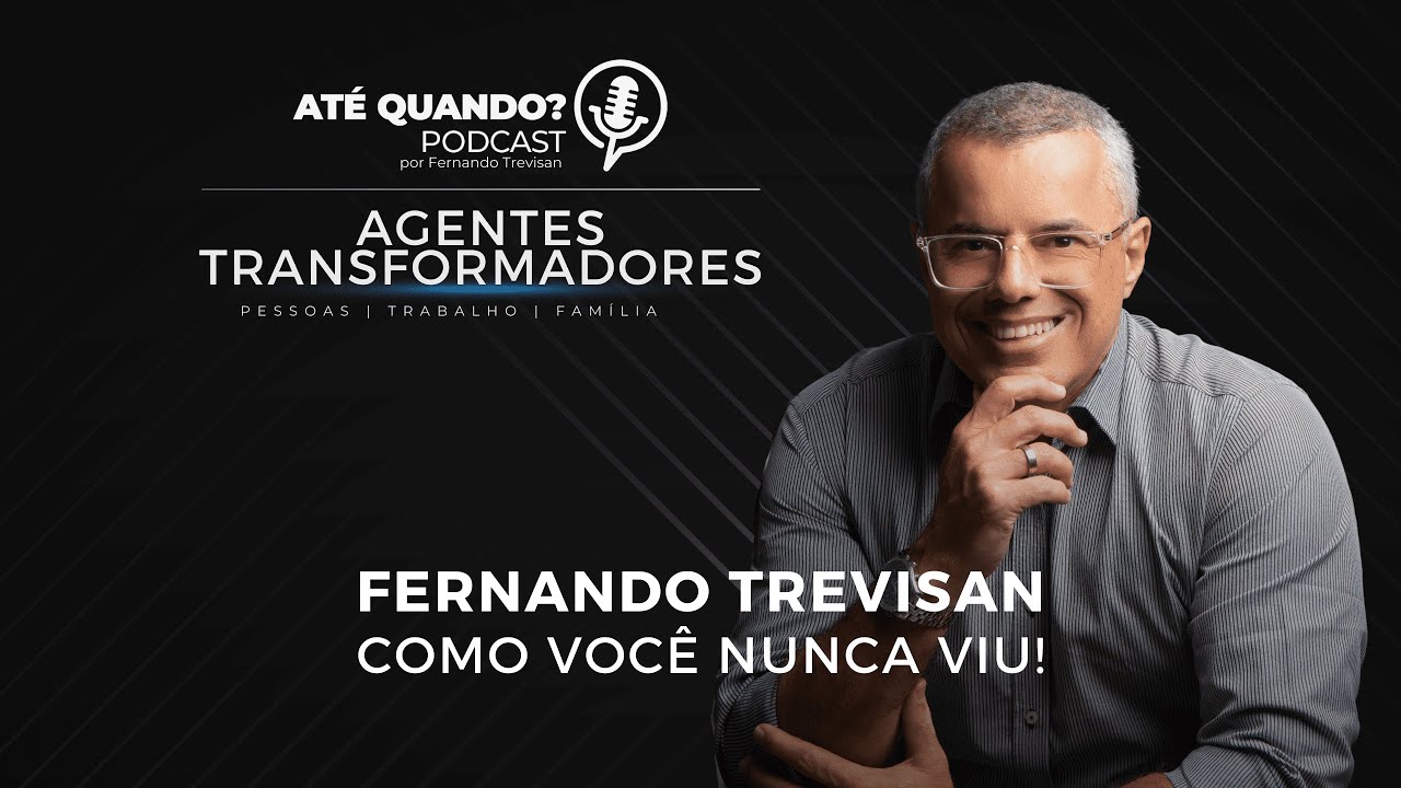 #38 - Fernando Trevisan como voc&ecirc; nunca viu