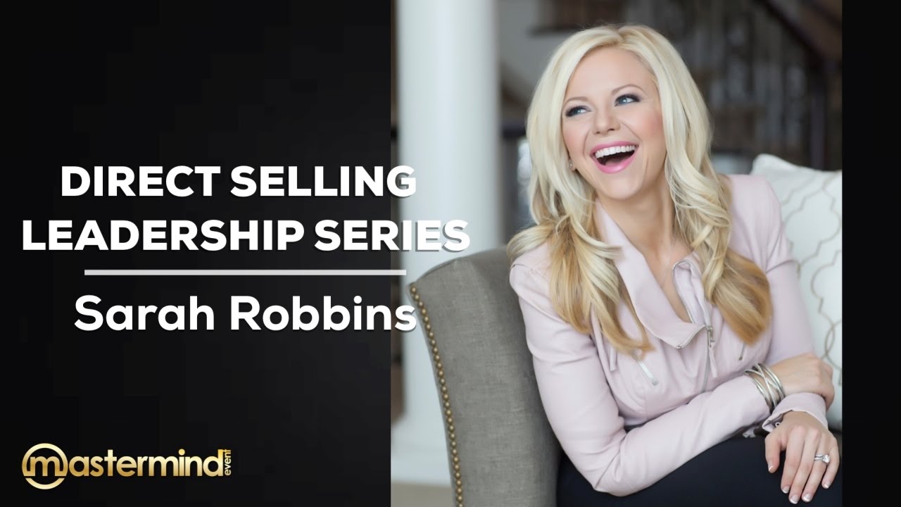 Direct Selling Leadership Series: Sarah Robbins
