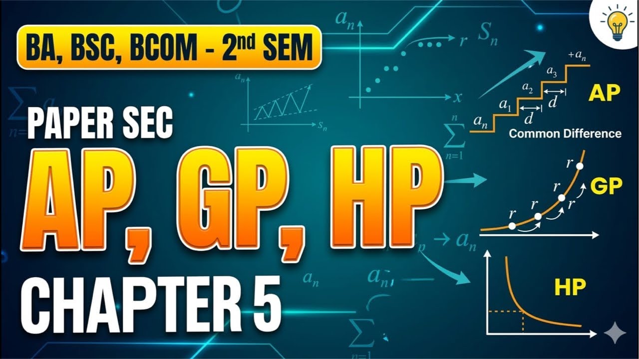 AP, GP & HP: Chapter 5 Full Concept | BA/BSc/BCom 2nd Sem (SEC Paper)