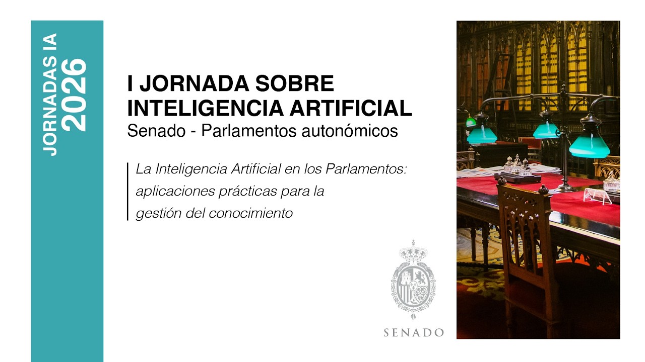 I Jornada sobre IA - Parlamentos Autonómicos - 27/02/2026 - 9 h - sonido inglés