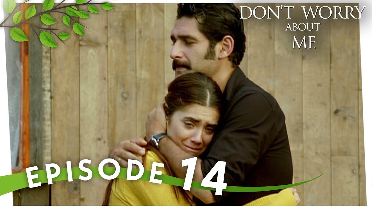 Benim İçin Üzülme I Don't Worry About Me - Episode 14
