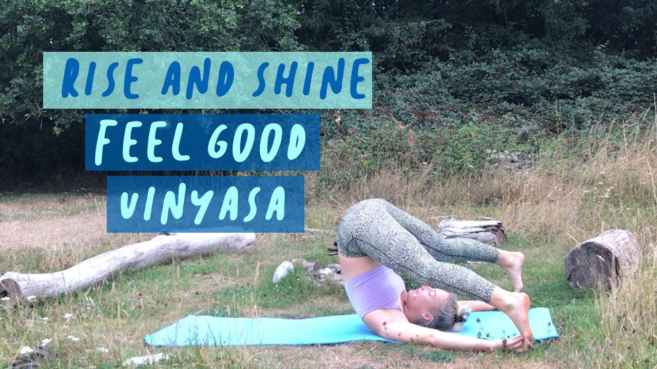 FEEL GOOD FRIDAY // RISE AND SHINE // FUN VINYASA FLOW YOGA