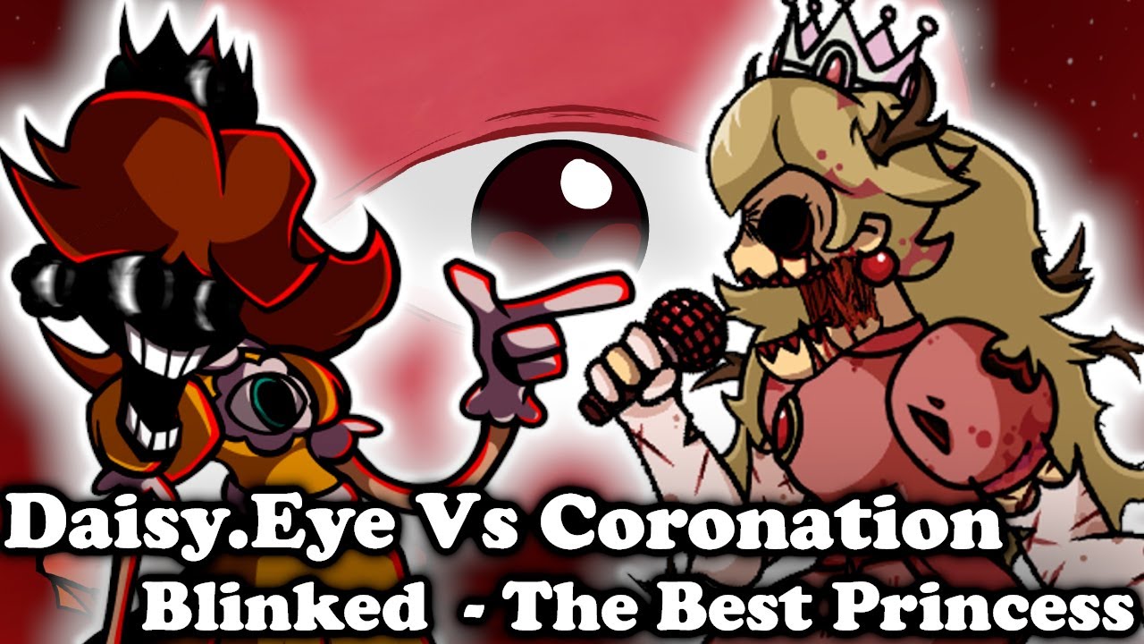 FNF | Daisy.Eye Vs Coronation Peach | Blinked - Mario's Monday Night Massacre | Mods/Hard |