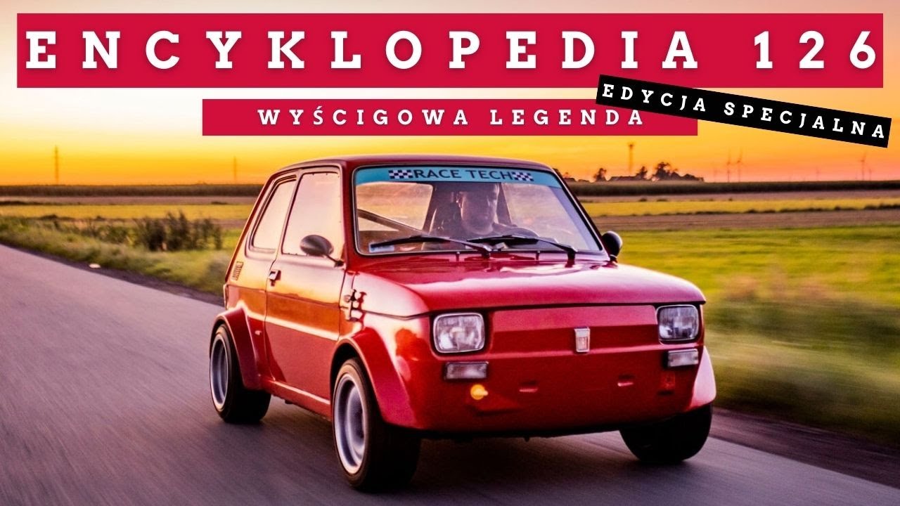 Encyklopedia 126 | Polski Fiat 126p - Wyścigowa Legenda