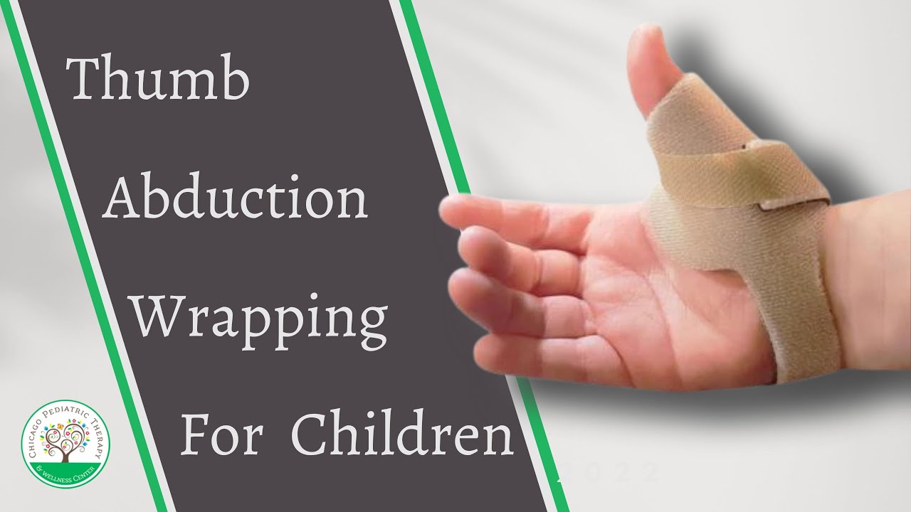 Thumb Abduction Wrapping for Children