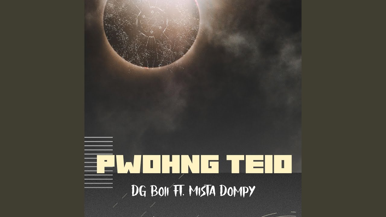 Pwohng Teio (feat. Mista Dompy)