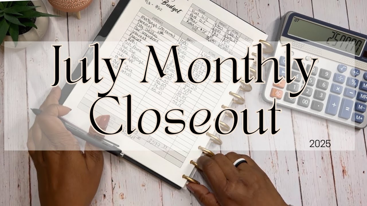 LARGE DEBT PAYMENT | JULY 2025 BUDGET CLOSEOUT | $10,390 INCOME | MAGIC MONTH