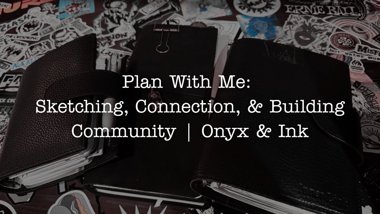 Plan With Me: Sketching, Connection, & Building Community | Onyx & Ink
