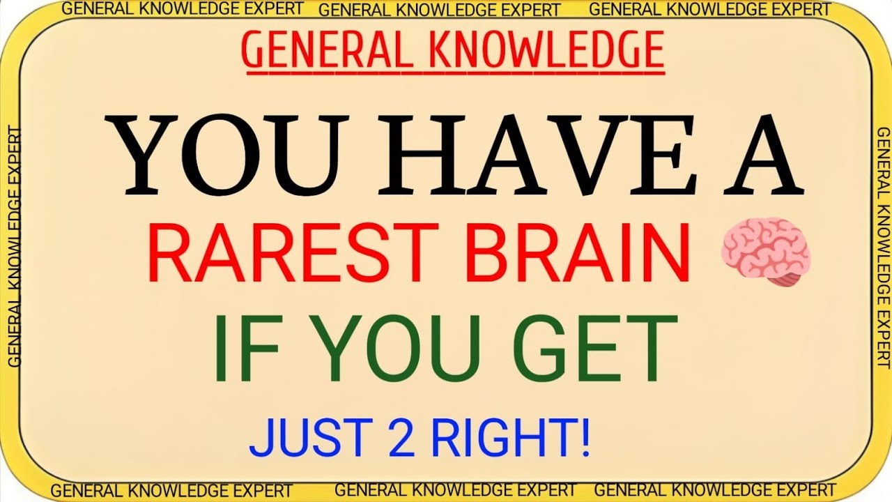 YOU Have the Rarest Brain 🧠 If You Get Just 2 Right! | Extreme Knowledge Challenge