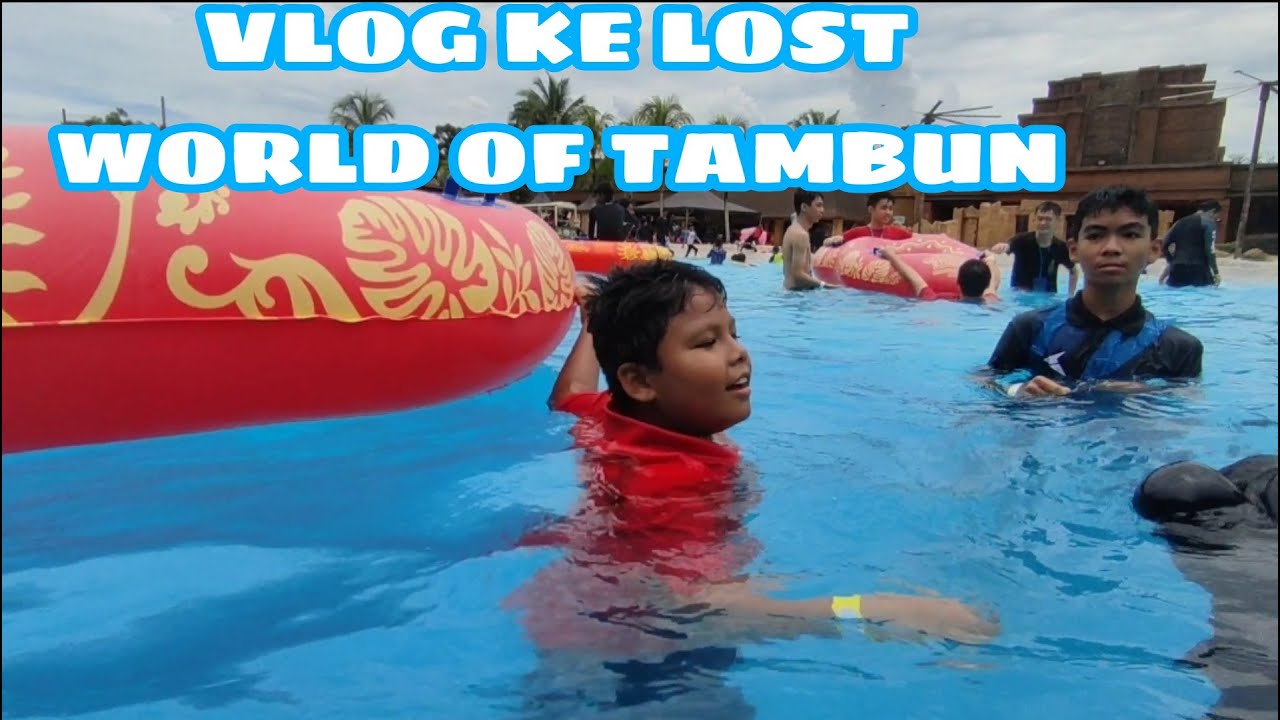 VLOG KE LOST WORLD OF TAMBUN