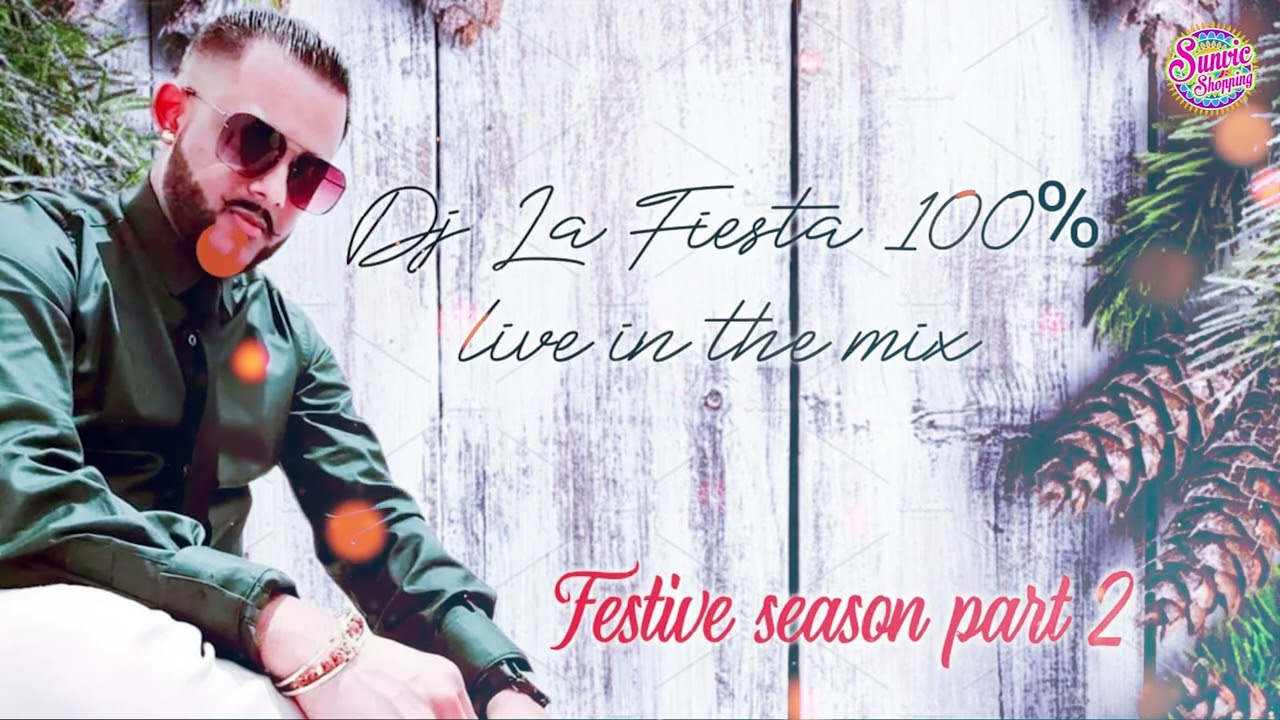 DJ LAFIESTA FESTIVE SEASON PART. 2 | 1000% LIVE | END OF THE YEAR MIXTAPE | LOCAL- BOLLYWOOD - DANCE
