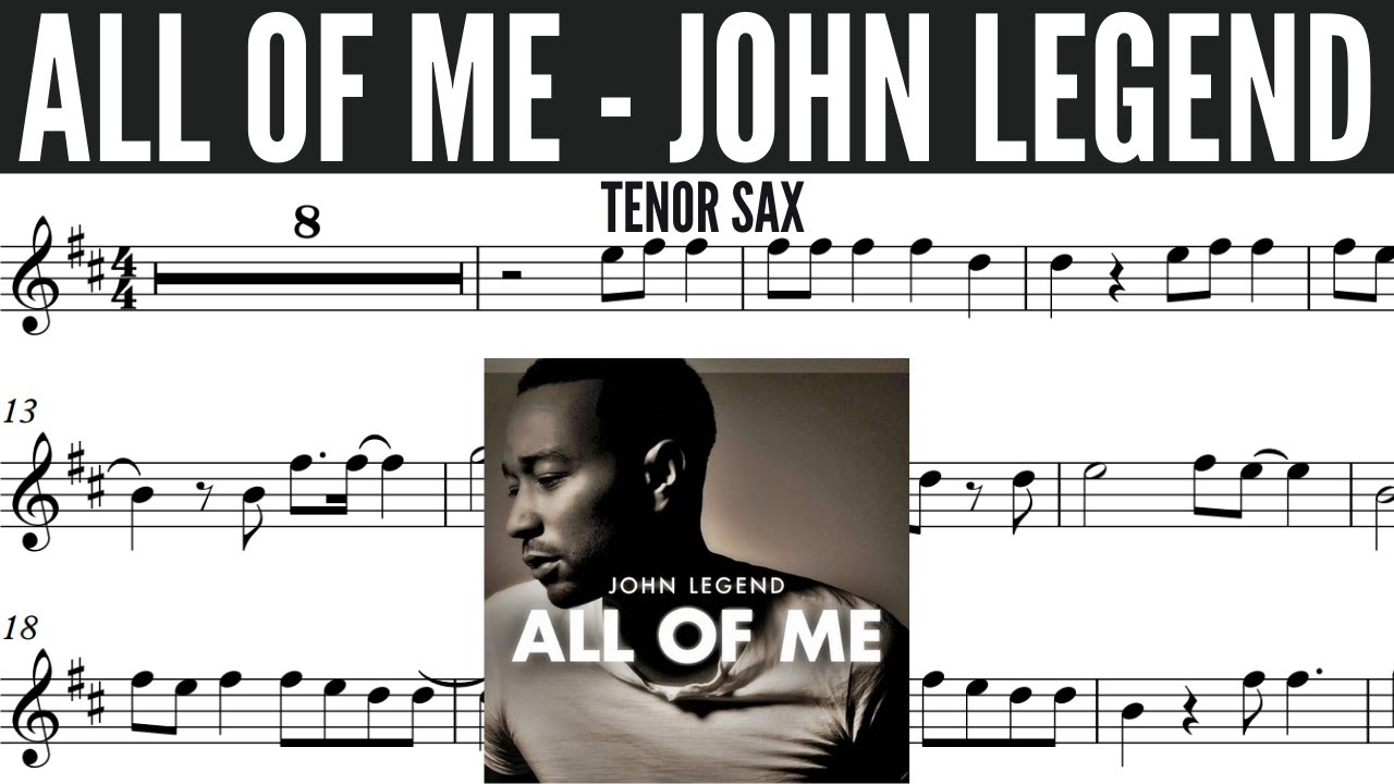 ALL OF ME - JOHN LEGEND - TENOR SAXOPHONE SHEET MUSIC