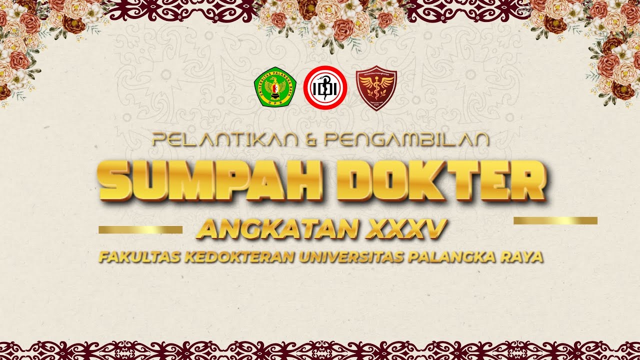 PELANTIKAN & PENGAMBILAN SUMPAH DOKTER ANGKATAN  XXXV FK KEDOKTERAN UPR